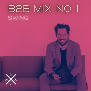 B2B Mix No.1 Swing