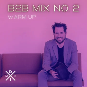 B2B Mix No.2 Warm Up
