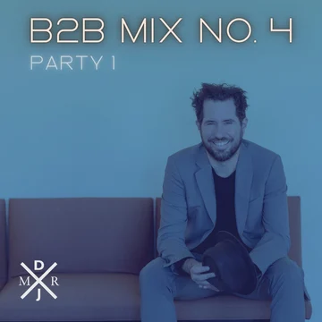 B2B Mix No.4 Party 1